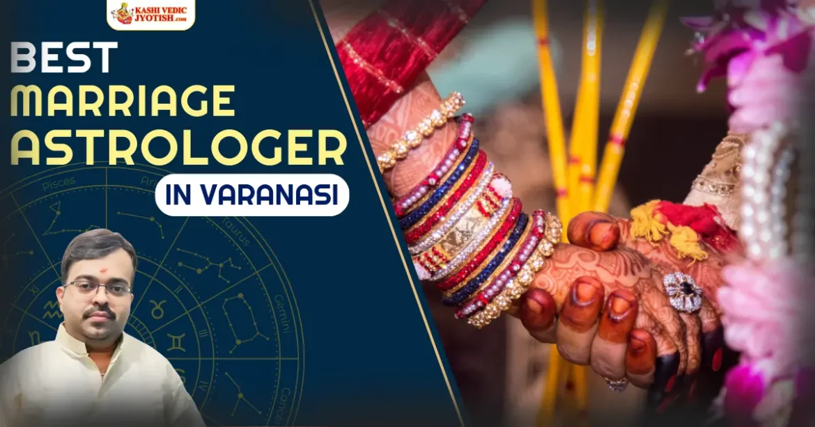 Best Marriage Astrologer in Varanasi